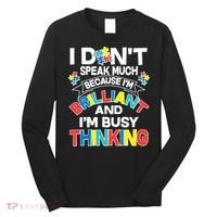 Brilliant Busy Thinking Autism Awareness Quote Long Sleeve Shirt thumb 0