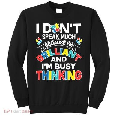 Brilliant Busy Thinking Autism Awareness Quote Sweatshirt