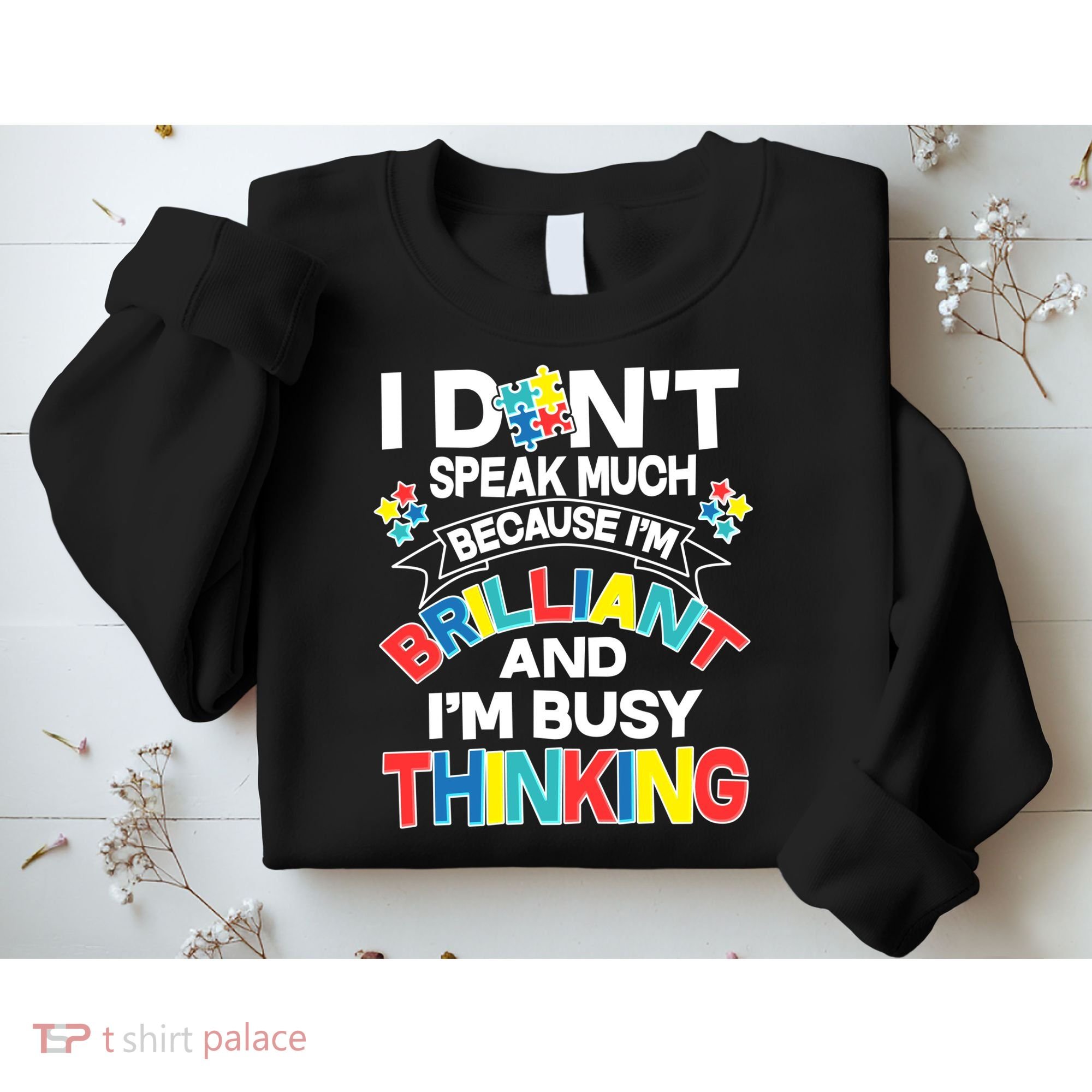 Brilliant Busy Thinking Autism Awareness Quote Sweatshirt