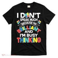 Brilliant Busy Thinking Autism Awareness Quote T-Shirt thumb 0
