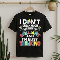 Brilliant Busy Thinking Autism Awareness Quote T-Shirt thumb 2