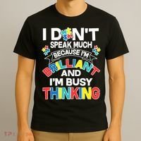 Brilliant Busy Thinking Autism Awareness Quote T-Shirt thumb 3