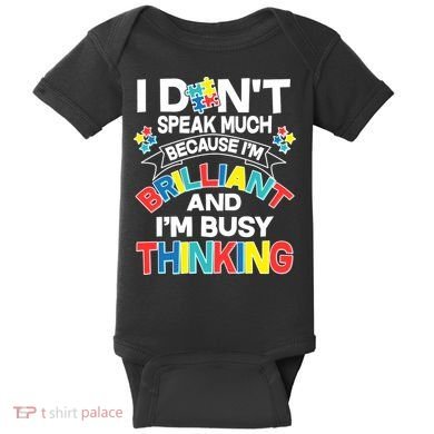 Brilliant Busy Thinking Autism Awareness Quote Baby Bodysuit