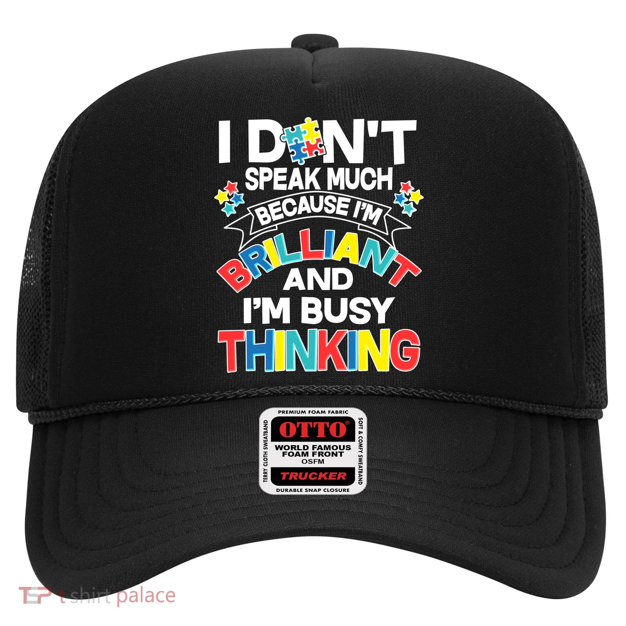 Brilliant Busy Thinking Autism Awareness Quote Hat