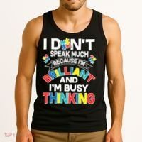Brilliant Busy Thinking Autism Awareness Quote Tank Top thumb 3