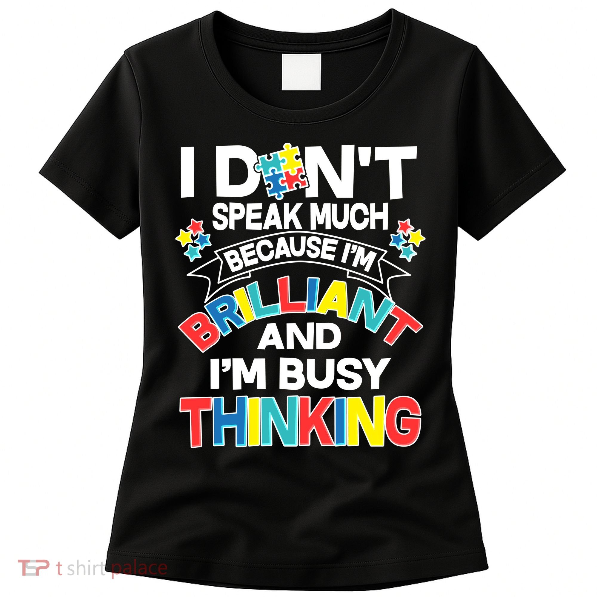 Brilliant Busy Thinking Autism Awareness Quote Women's T-Shirt