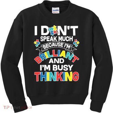 Brilliant Busy Thinking Autism Awareness Quote Kids Sweatshirt