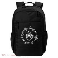 Bring Me Coffee And Tell Me I'm Pretty Backpack thumb 0
