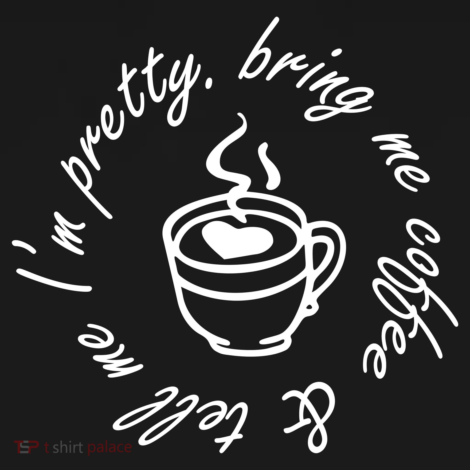 Bring Me Coffee And Tell Me I'm Pretty Women's Hoodie