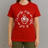 Bring Me Coffee And Tell Me I'm Pretty T-Shirt thumb 4