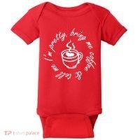 Bring Me Coffee And Tell Me I'm Pretty Baby Bodysuit thumb 0