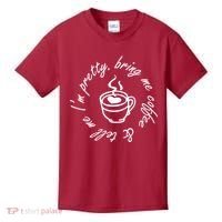 Bring Me Coffee And Tell Me I'm Pretty Kids T-Shirt thumb 0
