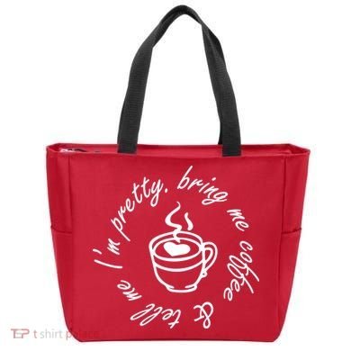 Bring Me Coffee And Tell Me I'm Pretty Tote Bag
