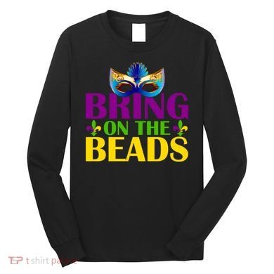 Bring On The Beads Mardi Gras Long Sleeve Shirt