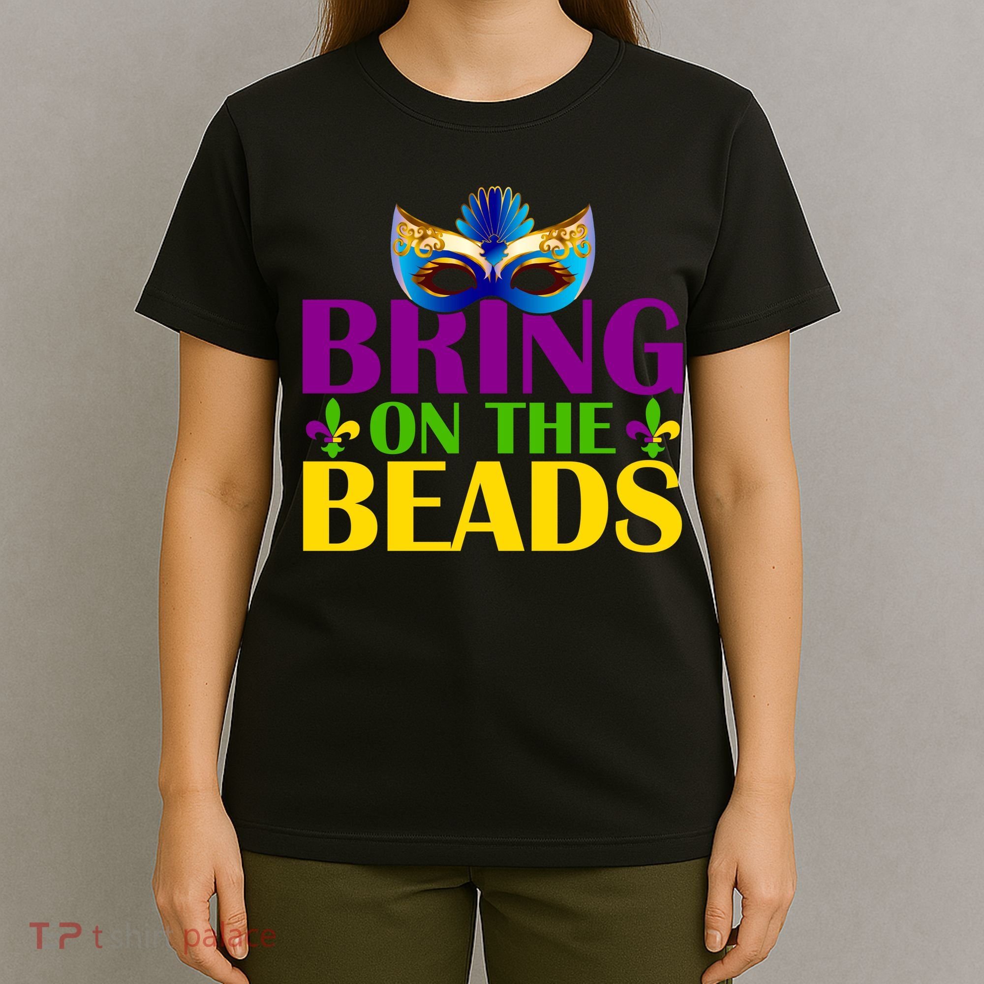 Bring On The Beads Mardi Gras T-Shirt