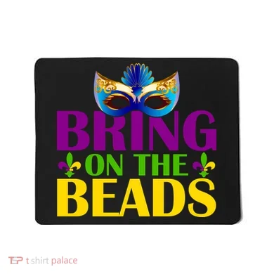 Bring On The Beads Mardi Gras Mousepad