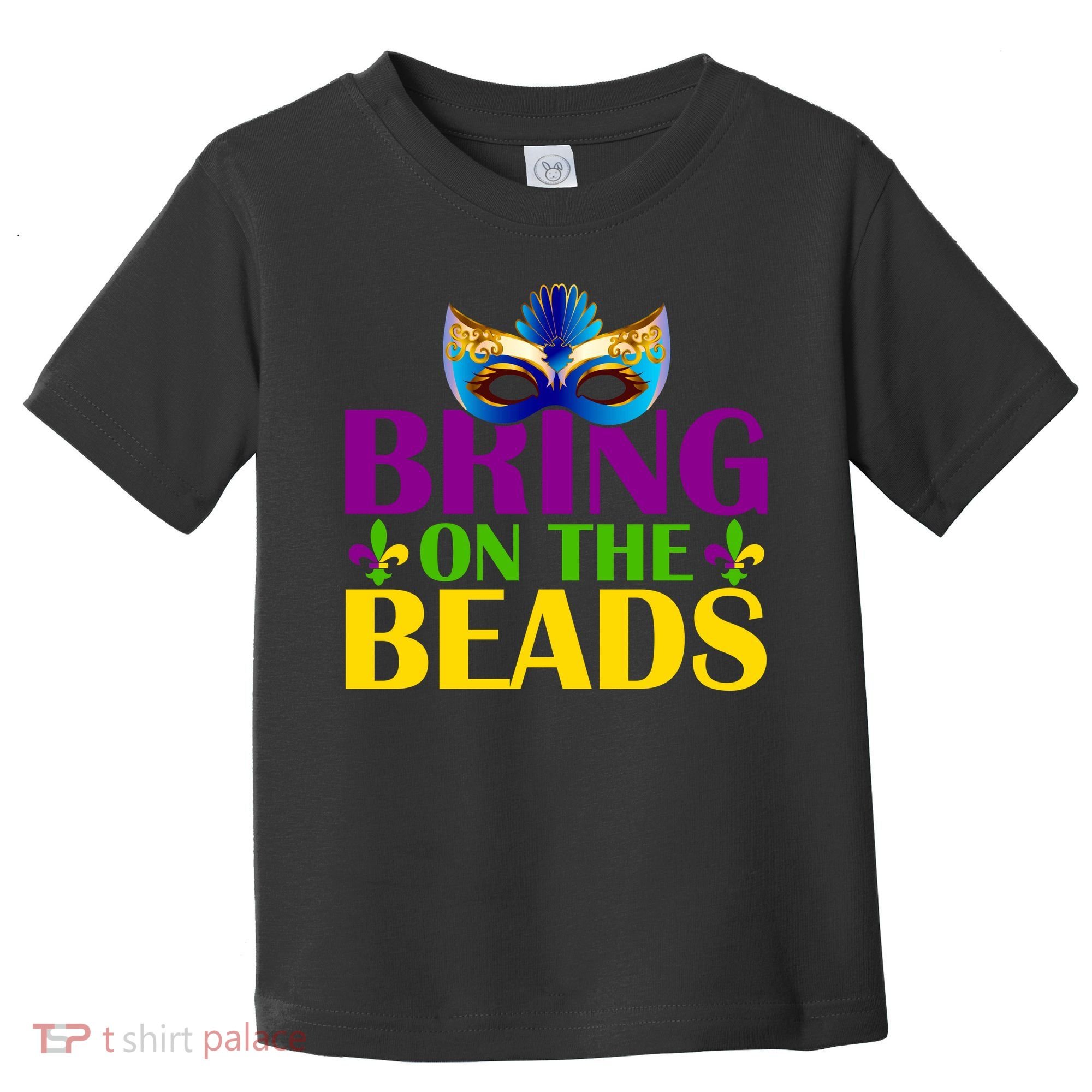 Bring On The Beads Mardi Gras Toddler T-Shirt
