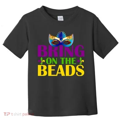 Bring On The Beads Mardi Gras Toddler T-Shirt