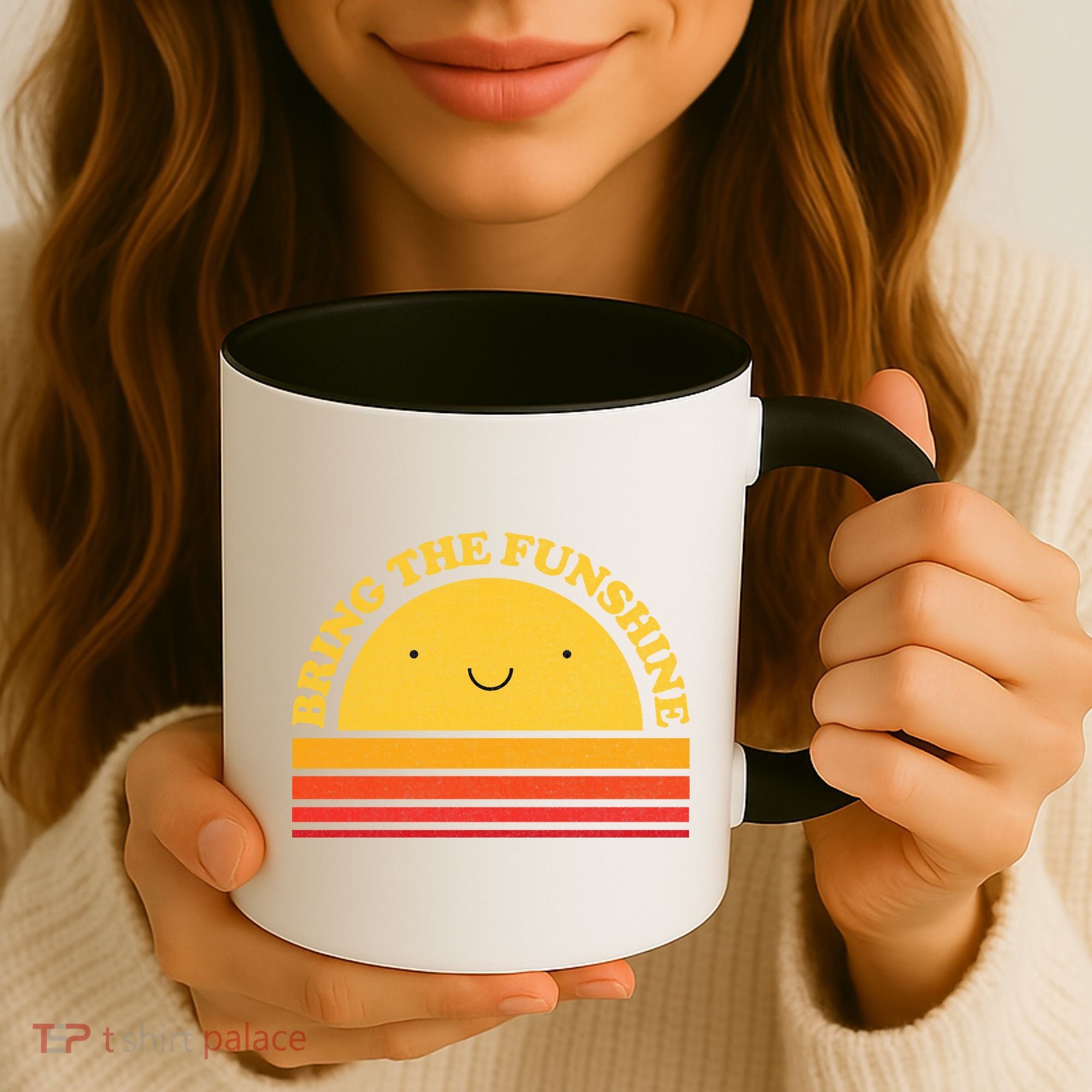 Bring On The Funshine Coffee Mug