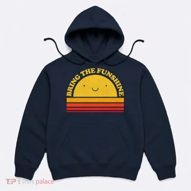 Bring On The Funshine Hoodie