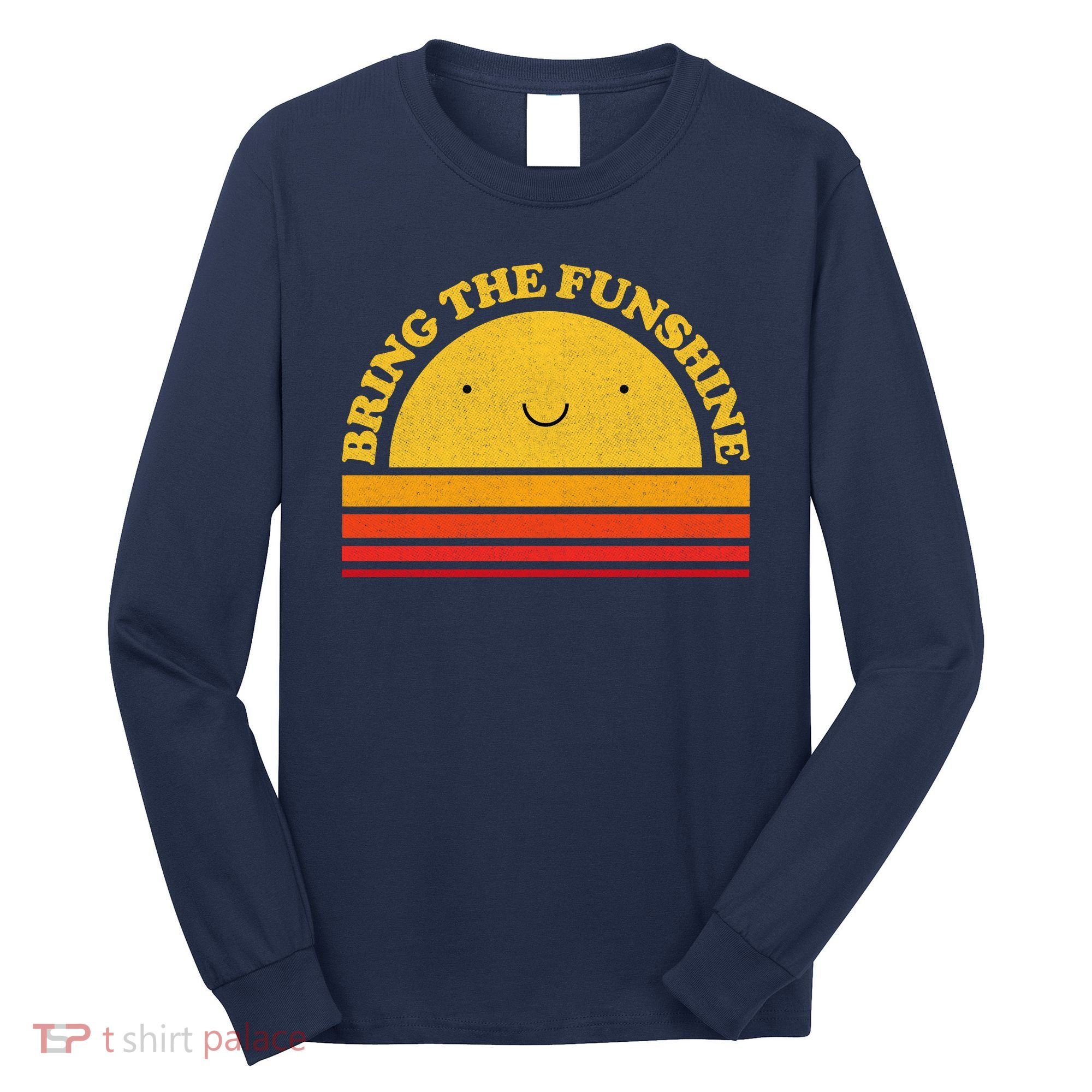 Bring On The Funshine Long Sleeve Shirt