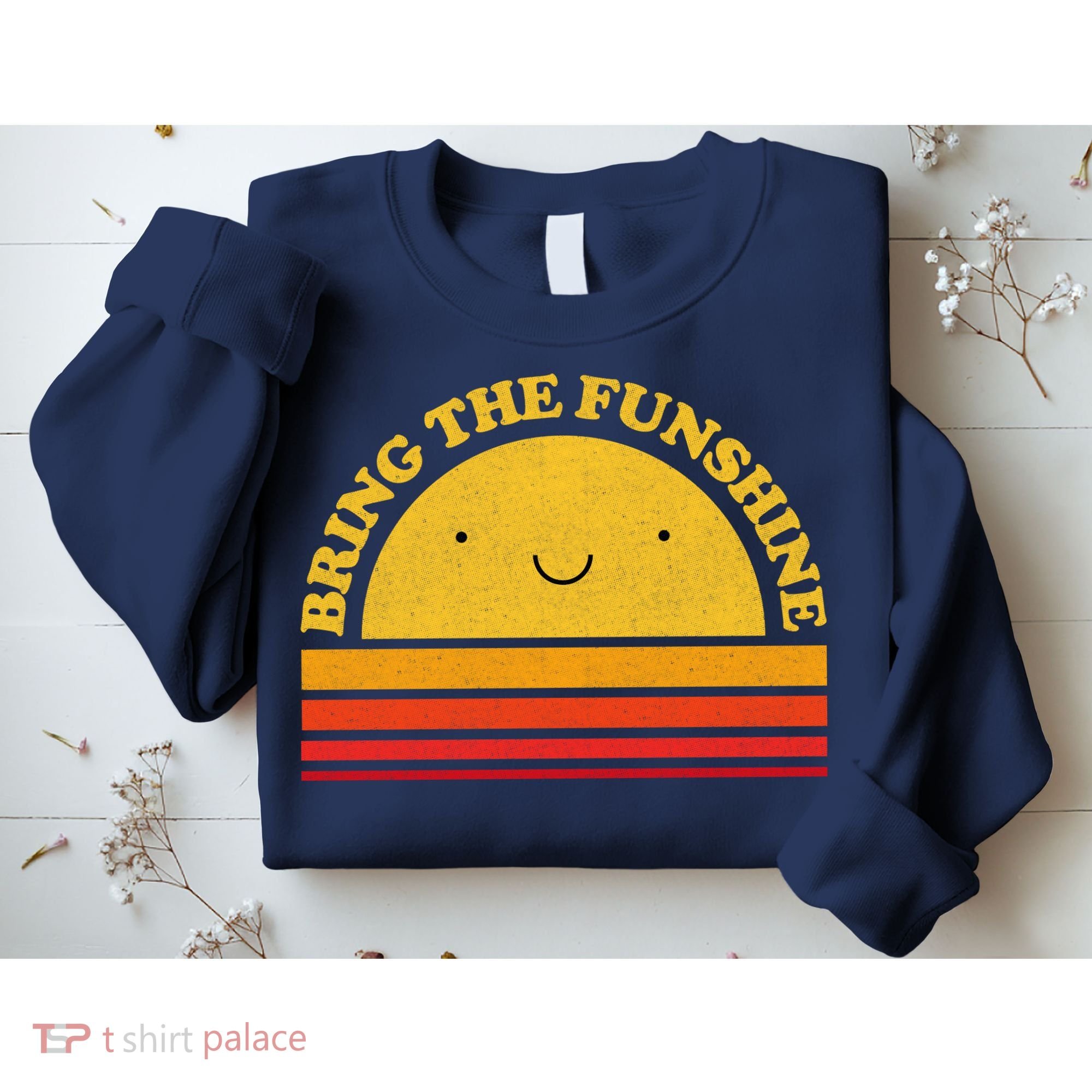 Bring On The Funshine Sweatshirt