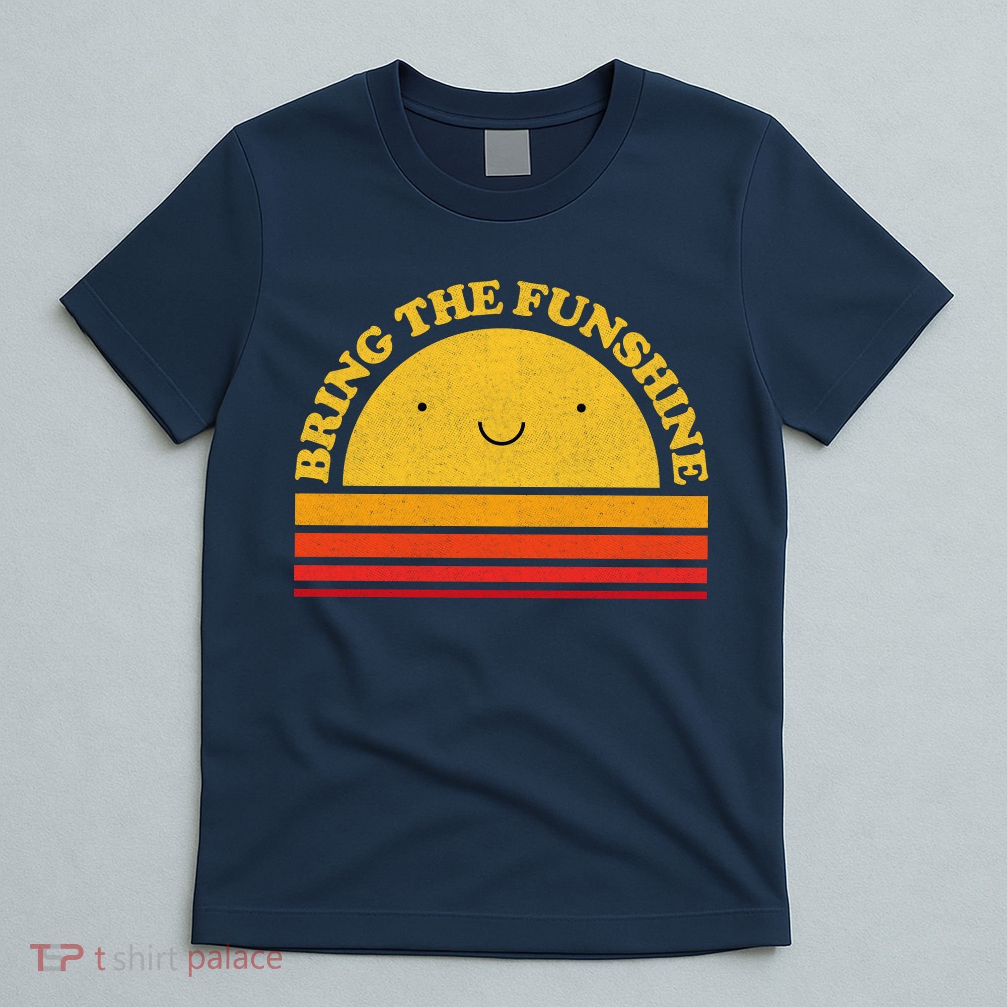 Bring On The Funshine T-Shirt