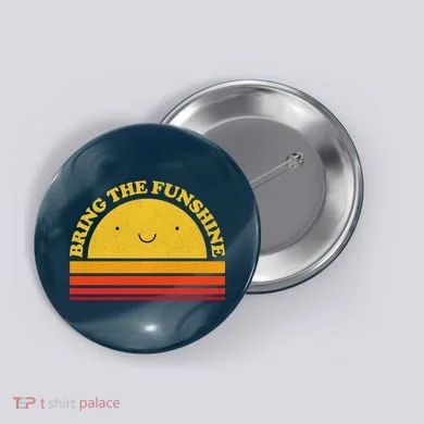 Bring On The Funshine Button
