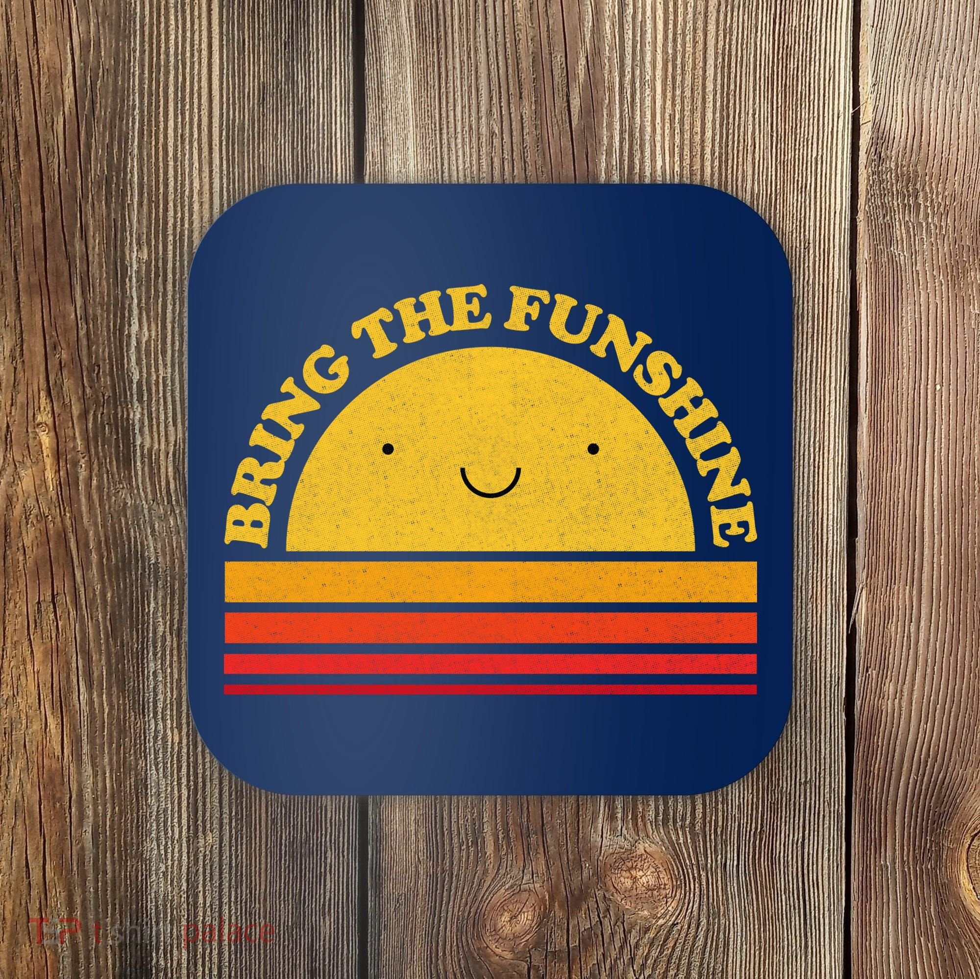 Bring On The Funshine Coaster