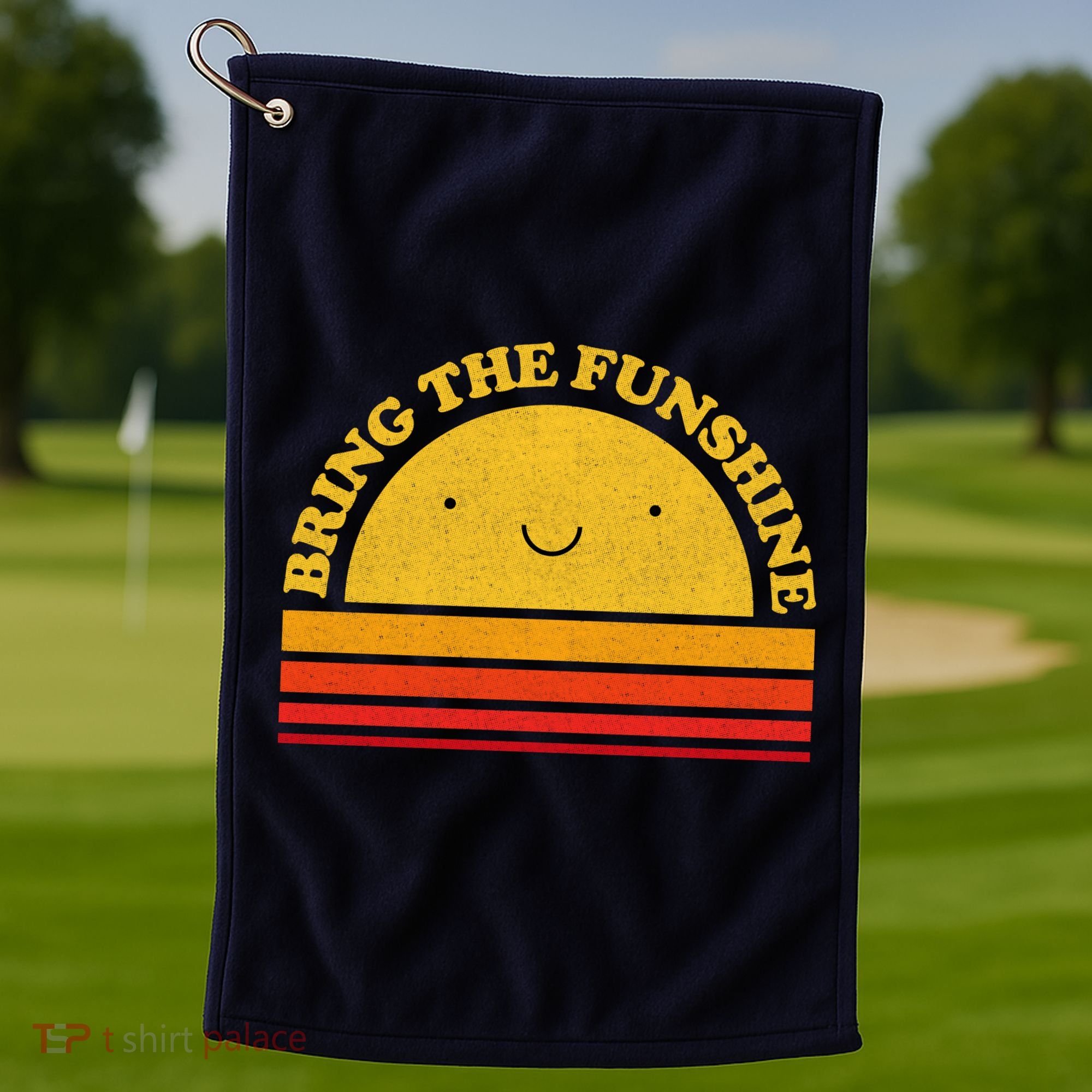 Bring On The Funshine Golf Towel