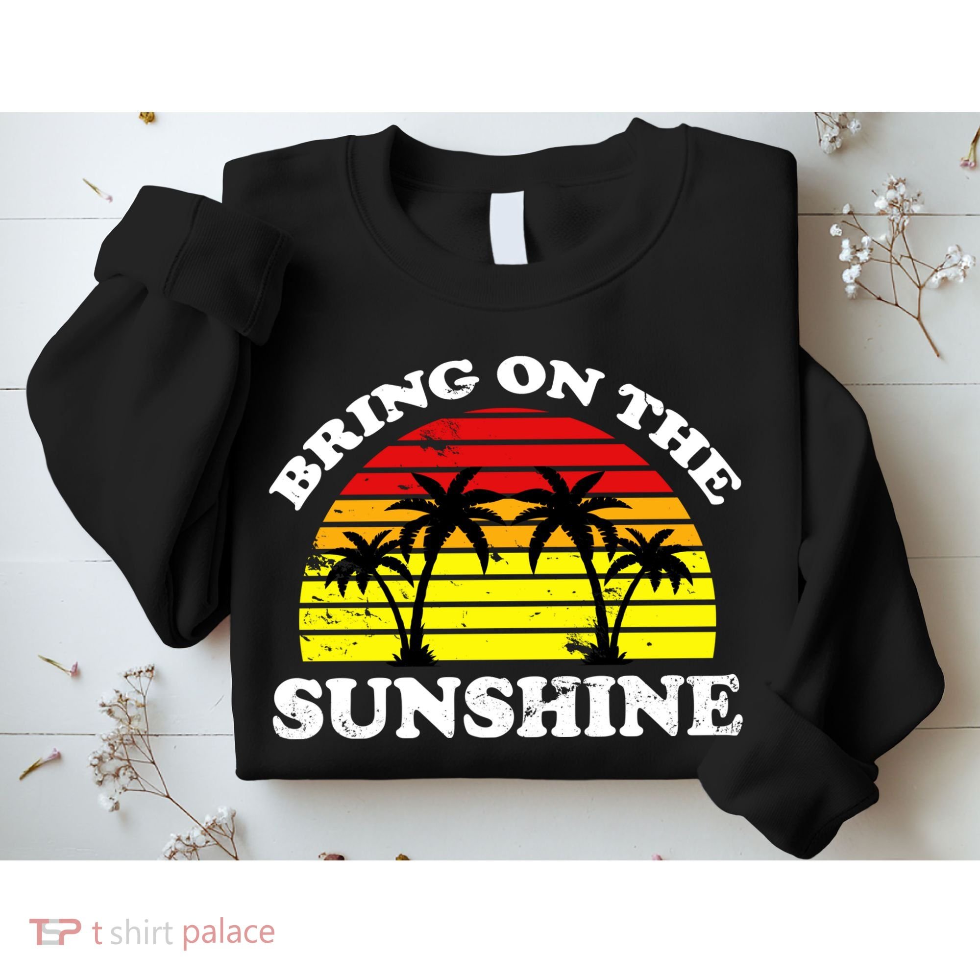 Bring On The Sunshine Sweatshirt