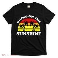Bring On The Sunshine T-Shirt thumb 0