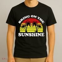 Bring On The Sunshine T-Shirt thumb 3