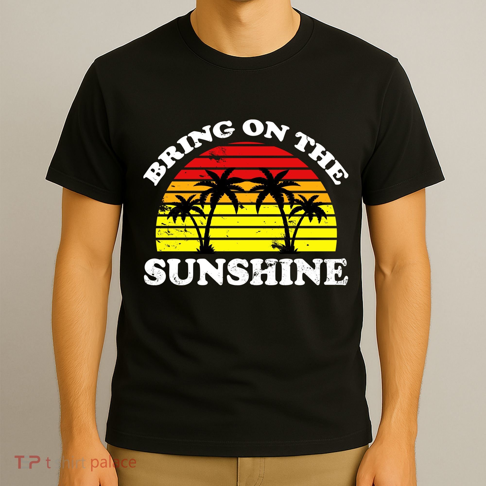 Bring On The Sunshine T-Shirt