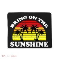 Bring On The Sunshine Mousepad thumb 0