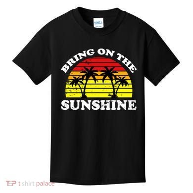 Bring On The Sunshine Kids T-Shirt