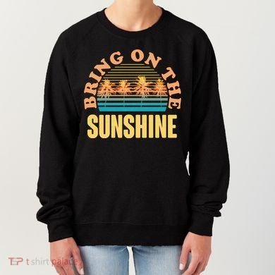 Bring On The Sunshine Tropical Palm Trees Women's Sweatshirt