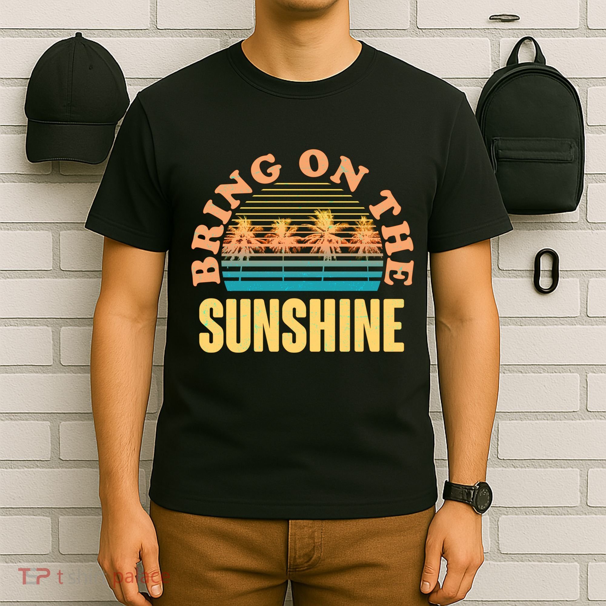 Bring On The Sunshine Tropical Palm Trees T-Shirt