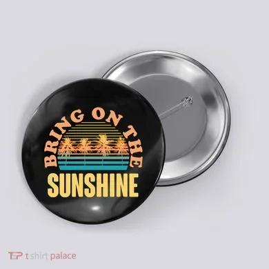 Bring On The Sunshine Tropical Palm Trees Button