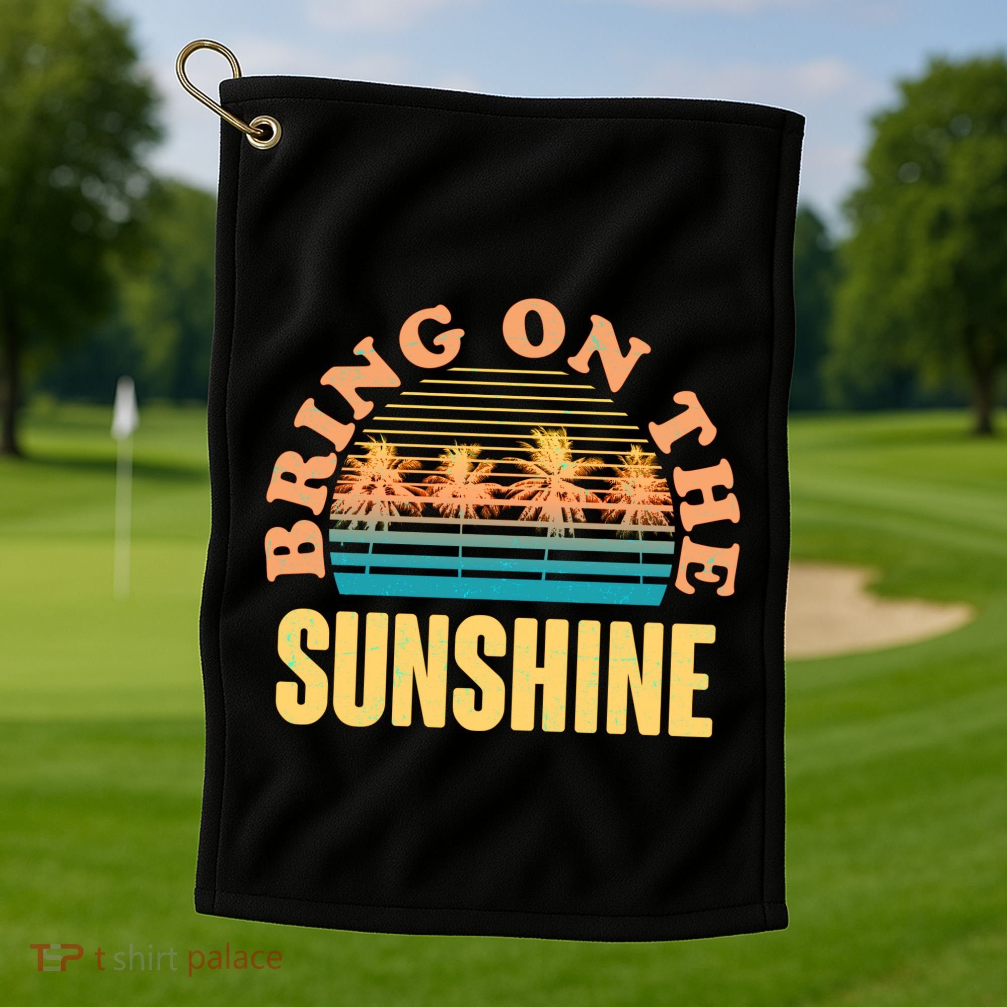 Bring On The Sunshine Tropical Palm Trees Golf Towel