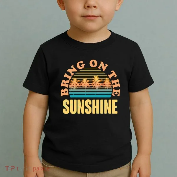 Bring On The Sunshine Tropical Palm Trees Toddler T-Shirt