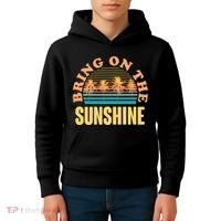 Bring On The Sunshine Tropical Palm Trees Kids Hoodie thumb 4