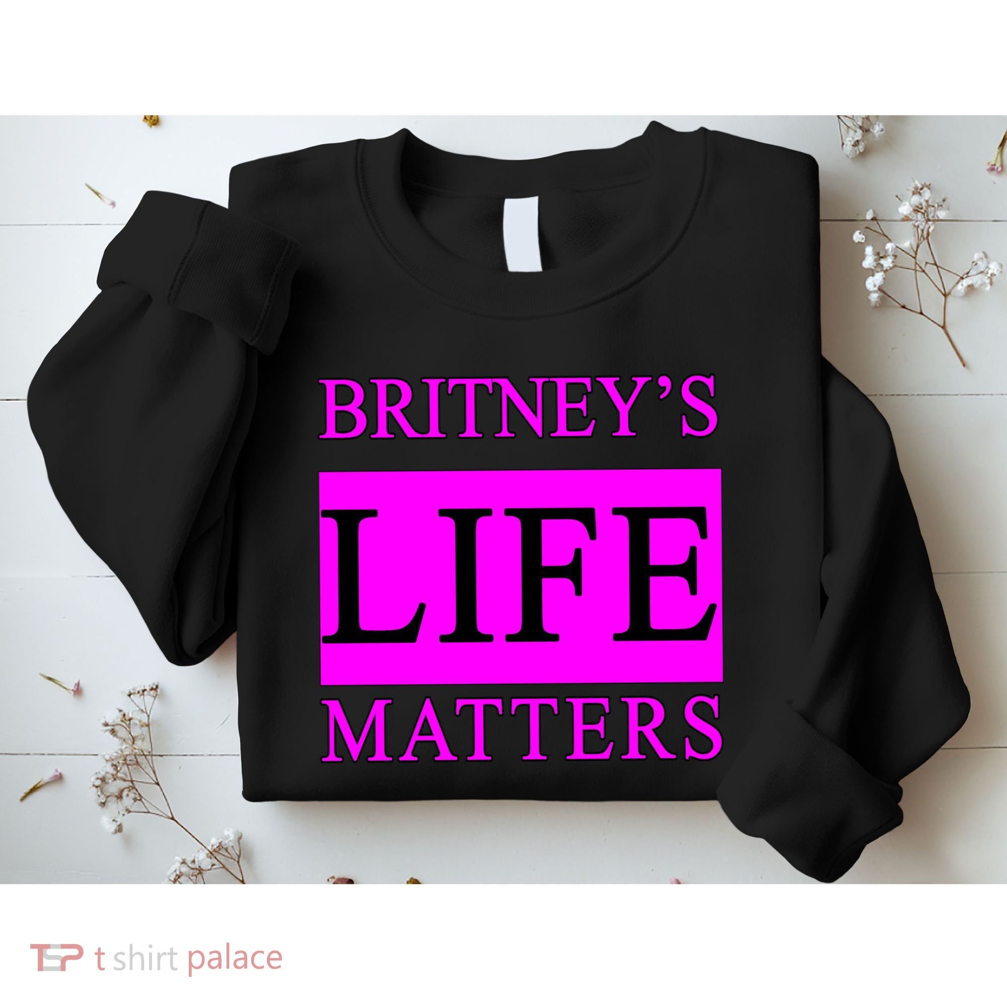 Britney's Life Matters BLM Free Britney Sweatshirt