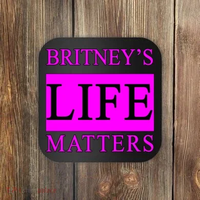 Britney's Life Matters BLM Free Britney Coaster