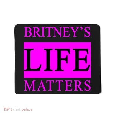Britney's Life Matters BLM Free Britney Mousepad
