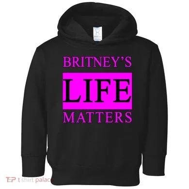 Britney's Life Matters BLM Free Britney Toddler Hoodie