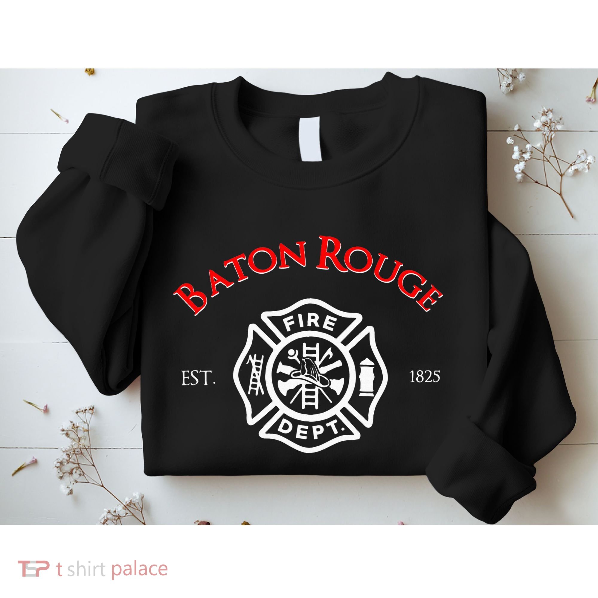Baton Rouge Louisiana Fire Rescue Department Firefighters Sweatshirt