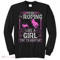 Breakaway Roping Like A Girl Cowgirl Rodeo Calf Roping Sweatshirt thumb 0