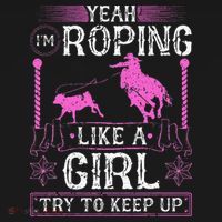 Breakaway Roping Like A Girl Cowgirl Rodeo Calf Roping Polo thumb 3