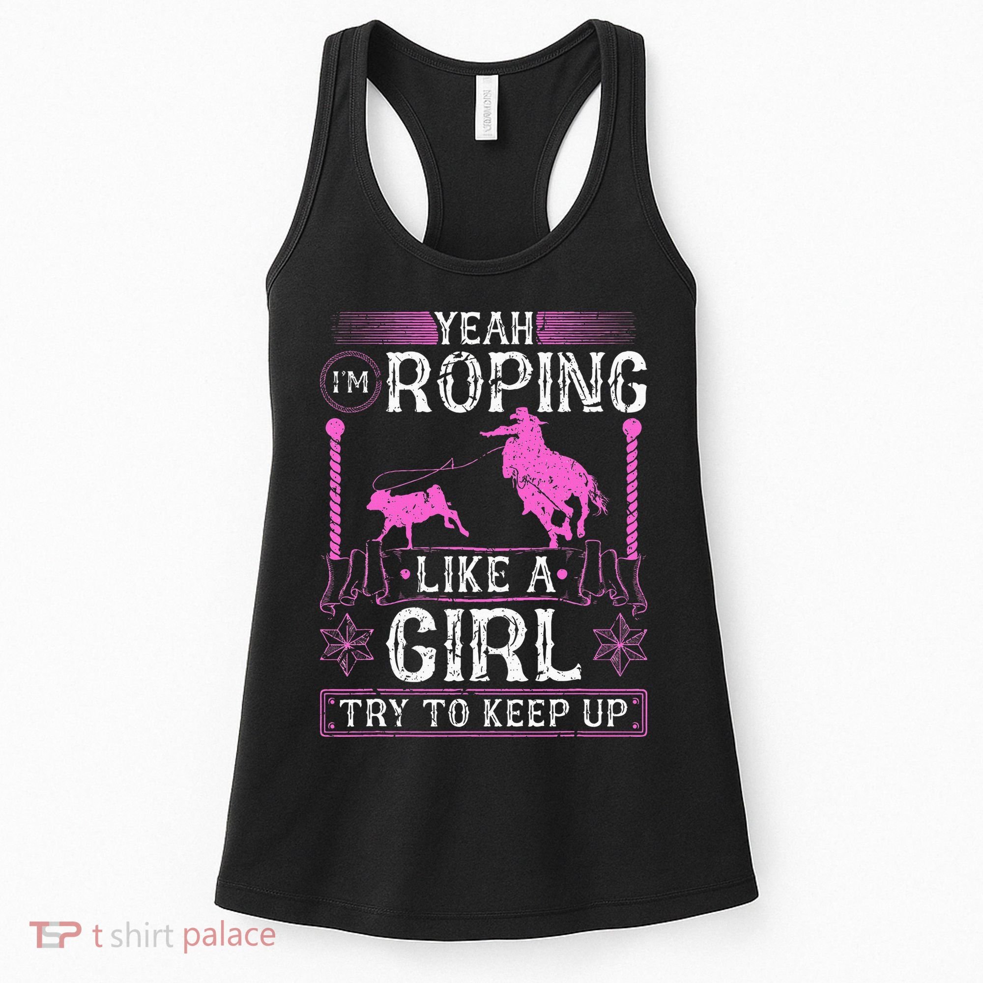 Breakaway Roping Like A Girl Cowgirl Rodeo Calf Roping Women's Tank Top